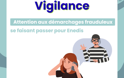 Vigilance : attention aux démarchages frauduleux se faisant passer pour Enedis