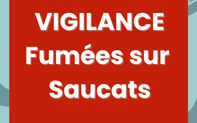 VIGILANCES FORTES FUMÉES SUR SAUCATS